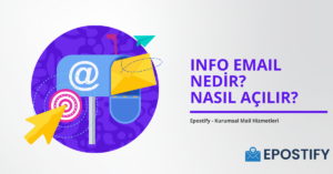 Info Mail Nedir Nasıl Açılır?