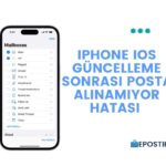 iPhone’da iOS Güncelleme Sonrası Posta Alınamıyor Hatası