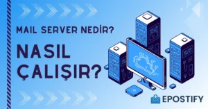 Mail Server (E-Posta Sunucusu) Nedir Nasıl Çalışır?